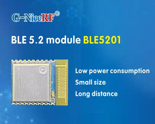 Nuevo: el módulo BLE BLE5201 adopta el chip central Silabs y el protocolo BLE 5.2